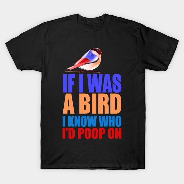 If I Was a Bird T-Shirt by Hudkins